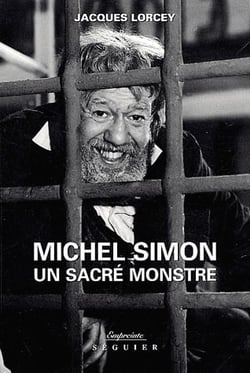 Michel simon - un sacré monstre