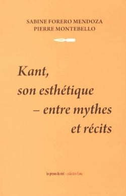 Kant, son esthetique - entre mythes et récits