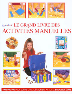 Le grand livre des activites manuelles