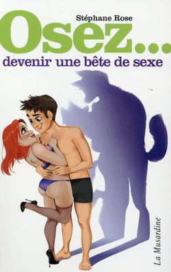 Osez Devenir Une Bete De Sexe