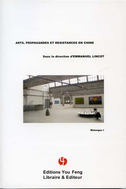 Melanges - t01 - arts, propagandes et resistances en chine - melanges