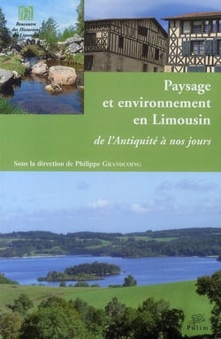 Paysage et environnement en Limousin - de l'Antiquité à nos jours