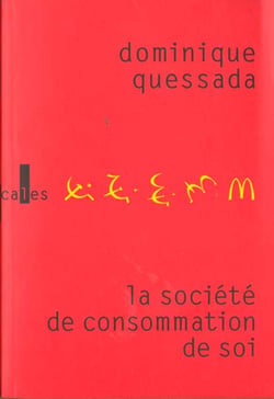 La Société de consommation de soi