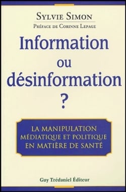 Information ou desinformation ? - La manipulation médiatique et politique en matiere de santé