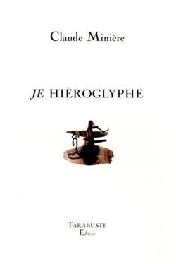 Je, hieroglyphe - claude miniere