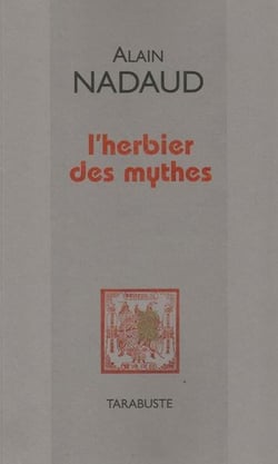 L'herbier des mythes - alain nadaud