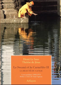 Le Swami et la Carmélite Tome 2 : la beauté du Gange - correspondance, 1968-1973