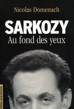 SARKOZY : AU FOND DES YEUX