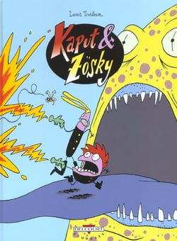 Kaput et Zosky Tome 1 - les zigouilleurs de l'infini