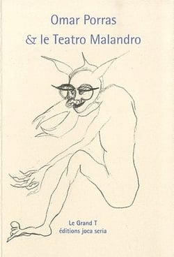 Omar Porras & el teatro Malandro