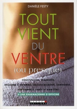 Tout vient du ventre - ou presque