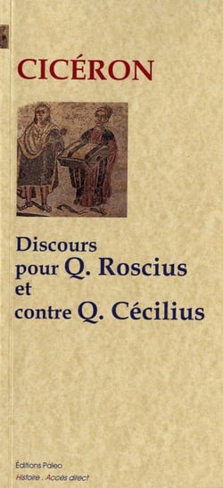 Discours pour Q. Roscius - discours contre Q. Cécilius