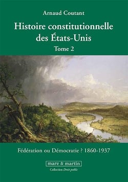 Histoire constitutionnelle des Etats-Unis Tome 2