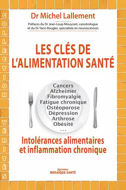 Les clés de l'alimentation santé - intolérances alimentaires et inflammation chronique