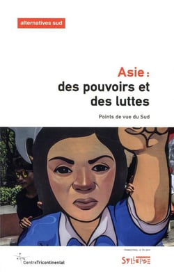Asie : des pouvoirs et des luttes - points de vue du Sud