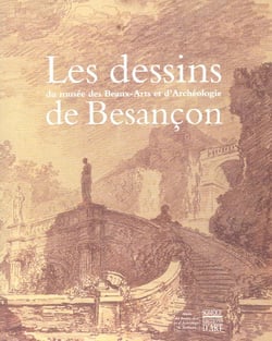 Les dessins du musee des beaux-arts et d'archeologie de besancon