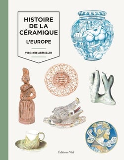 Histoire de la céramique Tome 2 : l'Europe