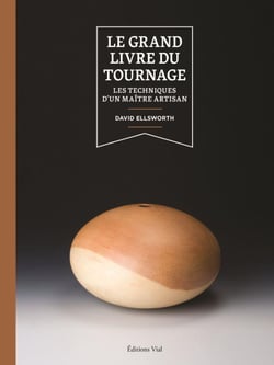 Le grand livre du tournage : les techniques d'un maître artisan