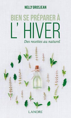 Bien se préparer à l'hiver - des recettes au naturel
