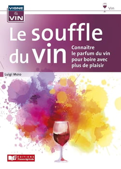 Le souffle du vin - connaître le parfum du vin pour boire avec plus de plaisir