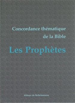 Concordance thématique de la bible - les prophètes
