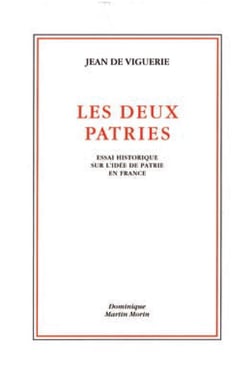 Les deux patries - essai historique sur l'idée de patrie en France (3e édition)
