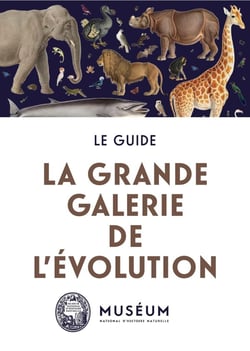 La Grande Galerie de l'évolution : Le guide