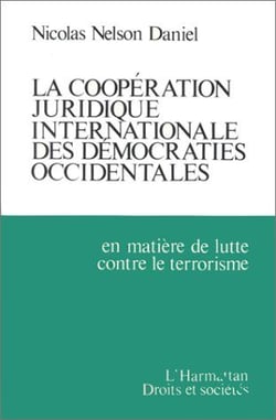 La cooperation juridique internationale des democraties occidentales - en matiere de lutte contre le
