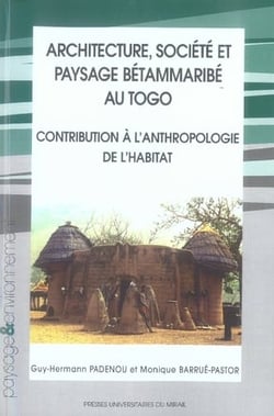Architecture société et paysage betammaribe au togo. contribution à l'anthropolo