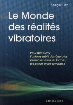 Le monde des réalités vibratoires