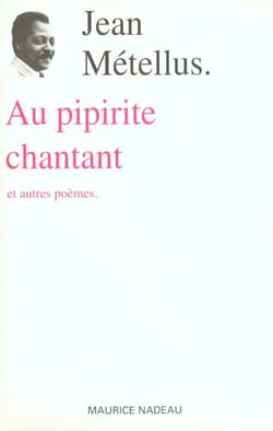 Au pipirite chantant - et autres poèmes