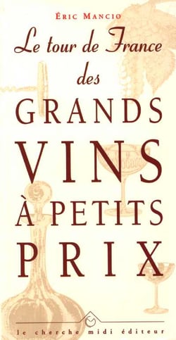 Le tour de france des grands vins a petits prix