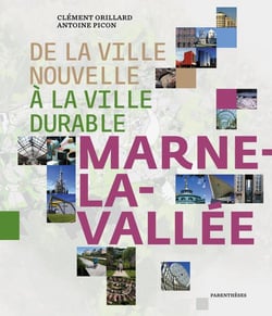 De la ville nouvelle à la ville durable - Marne-la-Vallée