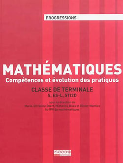 Mathématiques : compétences et évolution des pratiques : classe de terminale s, es-l, sti2d