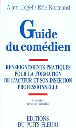 Le guide du comédiention de l'acteur et son insertion professionnelle