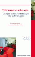 Télécharger, écouter, voir : les enjeux des nouvelles technologies dans les bibliothèques