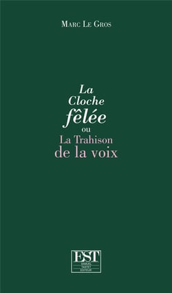 La cloche fêlée : ou la trahison de la voix
