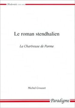 Le roman stendhalien -  la chartreuse de parme