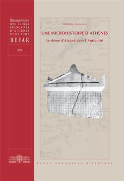 Une micro-histoire d'athènes - le dème d'aixônè dans l'antiquité