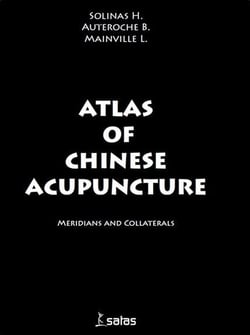 Atlas of Chinese acupuncture : Meridians and collaterals