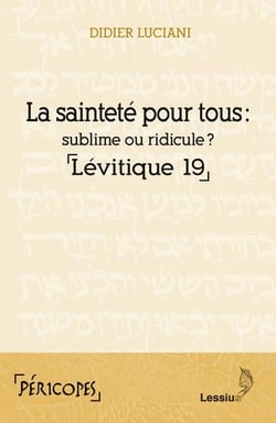 La sainteté pour tous : sublime ou ridicule ? Lévitique 19