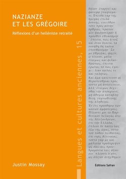 Nazianze et les Grégoire - réflexions d'un hélléniste retraité