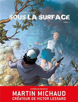 Sous la surface Tome 1 : ne réveillez pas l'eau qui dort !