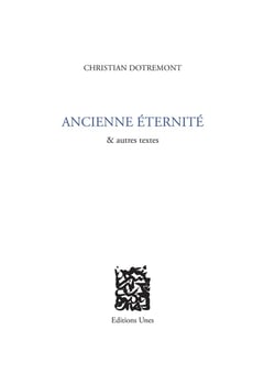 Ancienne éternité & autres textes
