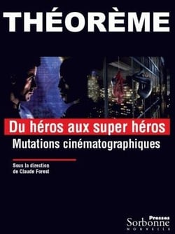 Héros aux supers héros (du) Mutations cinématographiques