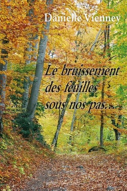 Le bruissement des feuilles sous nos pas