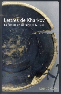 Lettres de Kharkov - la famine en Ukraine 1932-1933