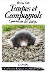 Taupes et campagnols - comment les piéger