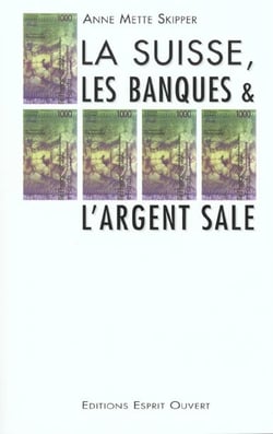 La suisse les banques et l'argent sale