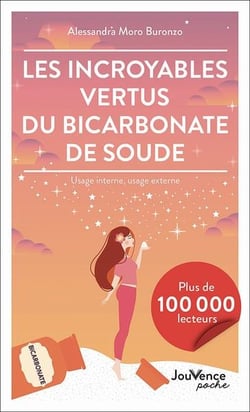 Les incroyables vertus du bicarbonate de soude : Usage interne, usage externe